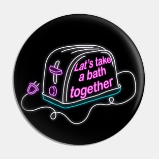 Retro inscription "Let's take a bath together" Pin