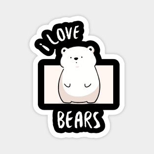 Adorable Polar Bear - I Love Bears Magnet