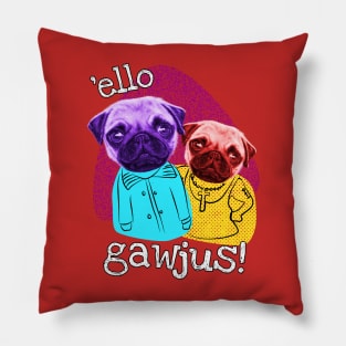 Funny Pug Brothers Hello Gorgeous Pillow