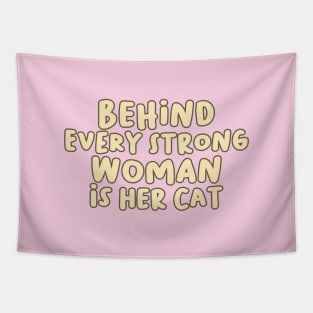 Behind Every Strong Woman is Her Cat Tapestry