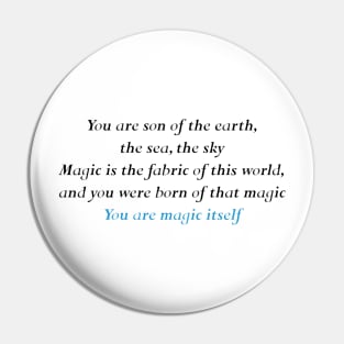 you are magic itself Pin