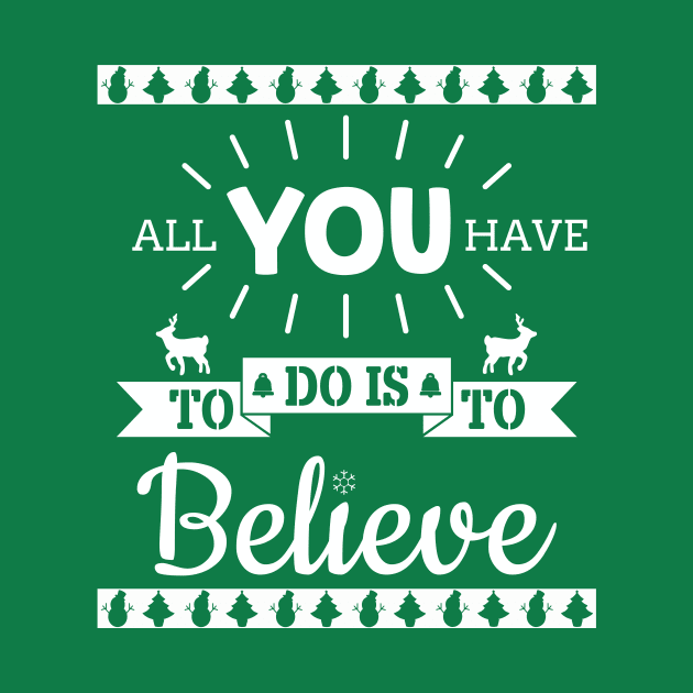 All You Have to Do is to Believe Christmas Santa Claus Kids Adult Gift by Freid