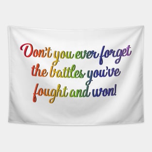 West Wing Don't Forget the Battles You've Won Pride Tapestry