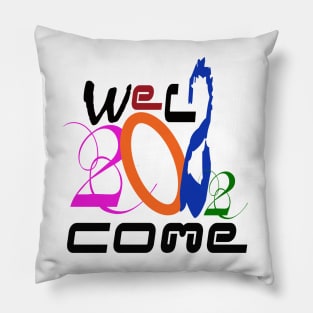 Welcome 2022 Pillow