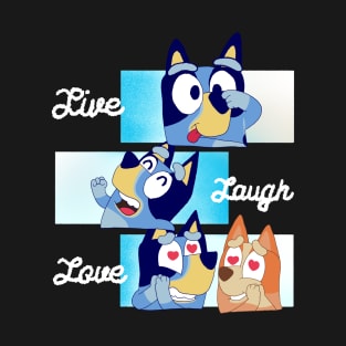 Life Lough and Love Bluey T-Shirt