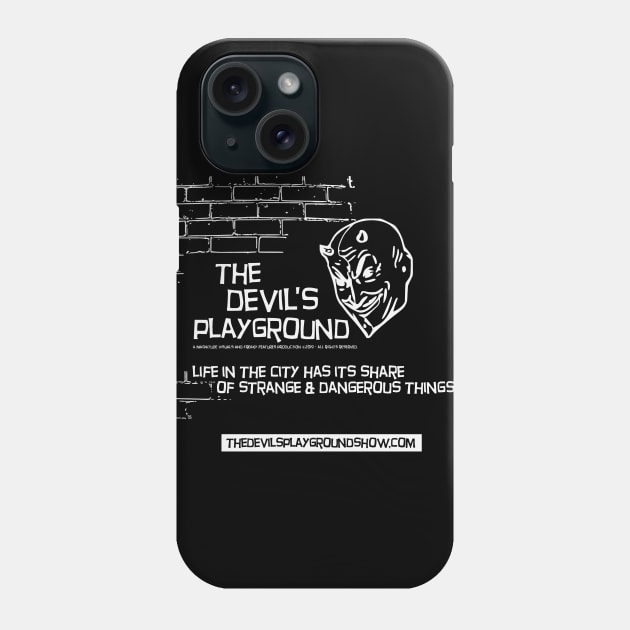 The Devil's Playground Show (LOGO) Phone Case by The Devil's Playground Show