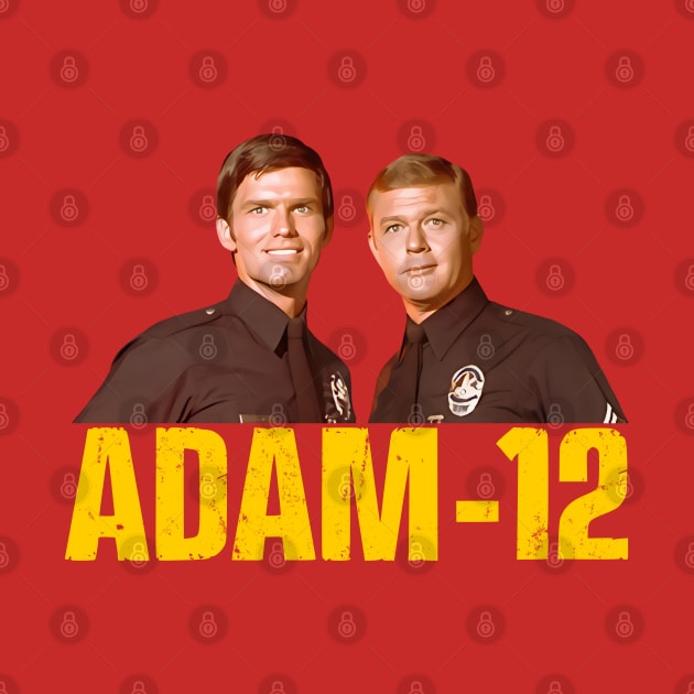 Adam 12 - Pete Malloy & Jim Reed by wildzerouk