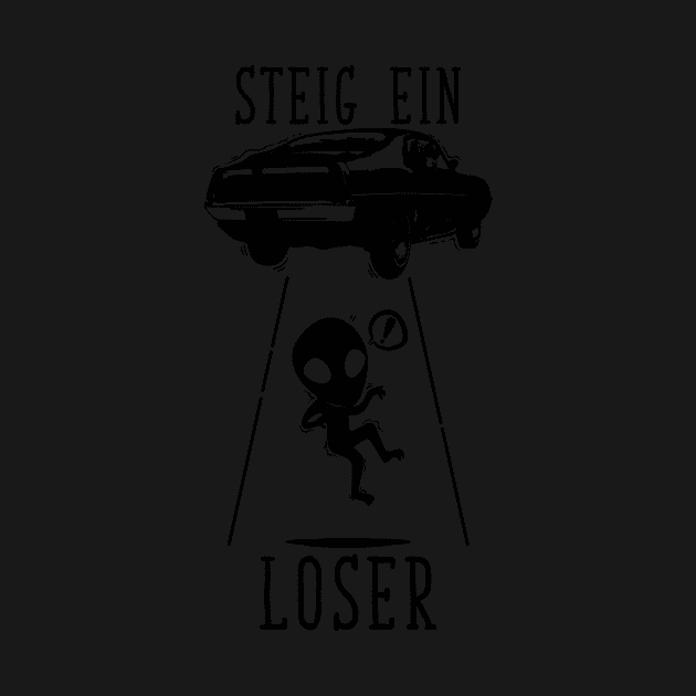 Extraterrestrial Tshirt Ufo Steig A Loser by avshirtnation