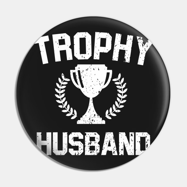 Trophy Husband Pin by ajarsbr