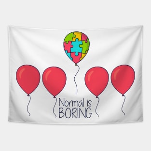 'Normal Is Boring' Autism Awareness Shirt Tapestry