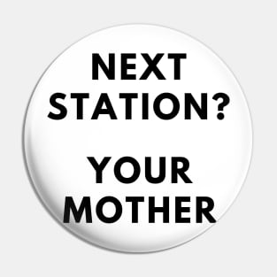 Next Station Pin