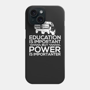 Education Important Power Importanter Phone Case