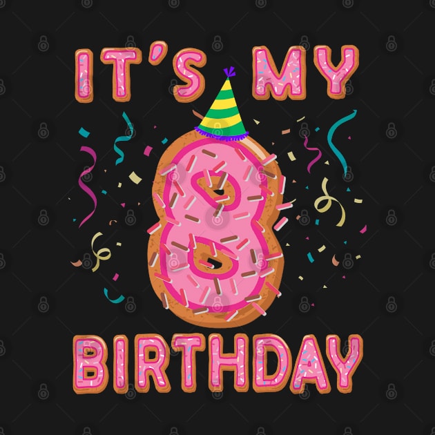 Cute Donut It's my 8th Birthday Sweet 8 yrs old Kids Gift by Blink_Imprints10