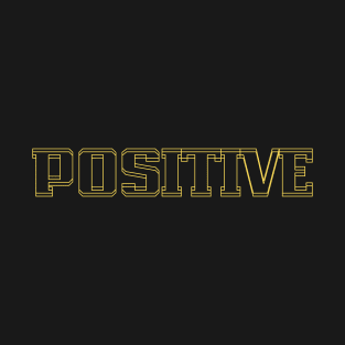 Positive T-Shirt