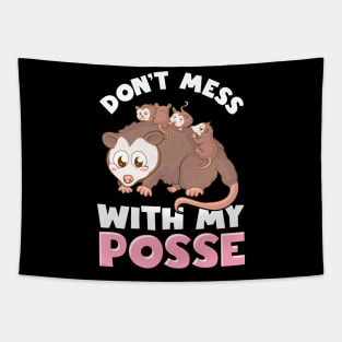 Cute & Funny Don't Mess With My Posse Possum Family Pun Tapestry