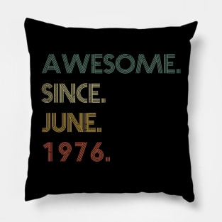 Awesome Since June 1976 Pillow