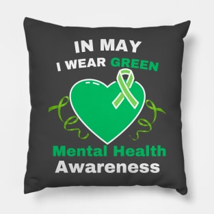 In-May-We-Wear-Green-Mental-Health-Awareness Pillow