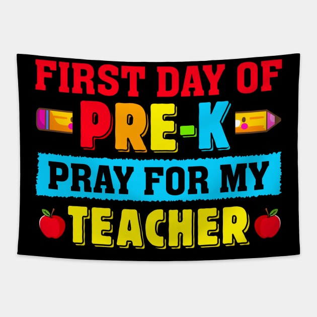 First Day Of Pre-K Pray For My Teacher Back To School Tapestry by ProArts