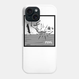 Frail Phone Case