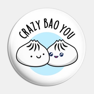 Crazy Bao You Cute Dimsum Pun Pin