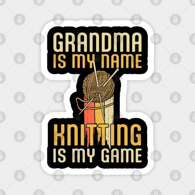 Knitting is my Game Retro Yarn Knit, Funny Grandma is My Name Knitter Tshirt Magnet by Printofi.com