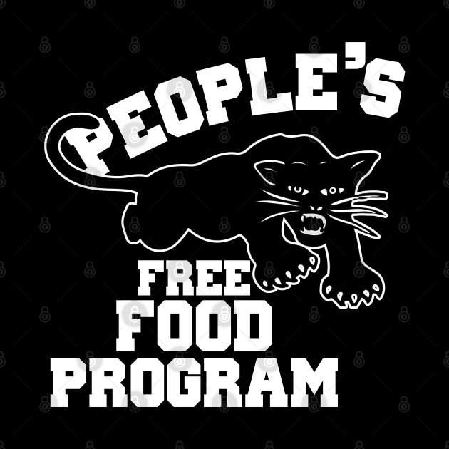 Black Owned, Black Panther Free Food Program by For the culture tees