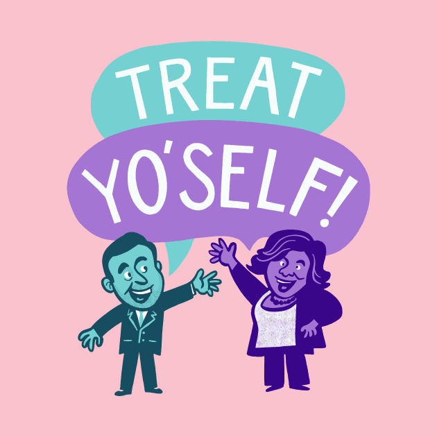 Parks and Rec - Treat Yo' Self with Tom and Donna by sombreroinc