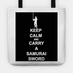 Keep Calm and Carry a Samurai Sword (W) Tote