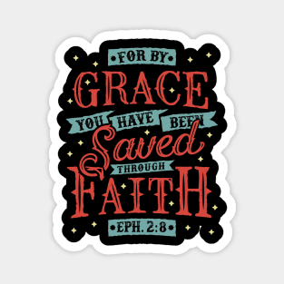 Saved By Grace Through Faith Christian Tshirt Design Magnet