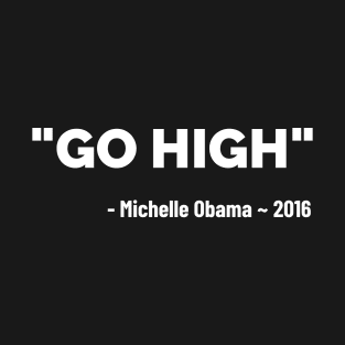 We Go High T-Shirt