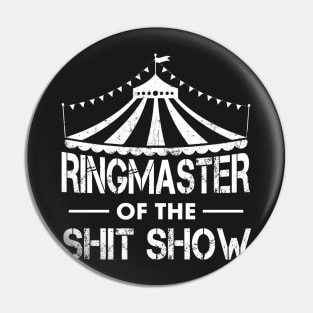 Ringmaster of the shit show Pin