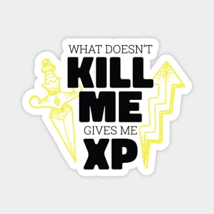 XP Gains Galore: What Doesn't Kill Me... Magnet