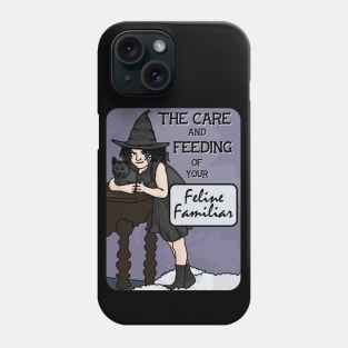 The Care Ans Feeding Of Your Feline Familiar Phone Case