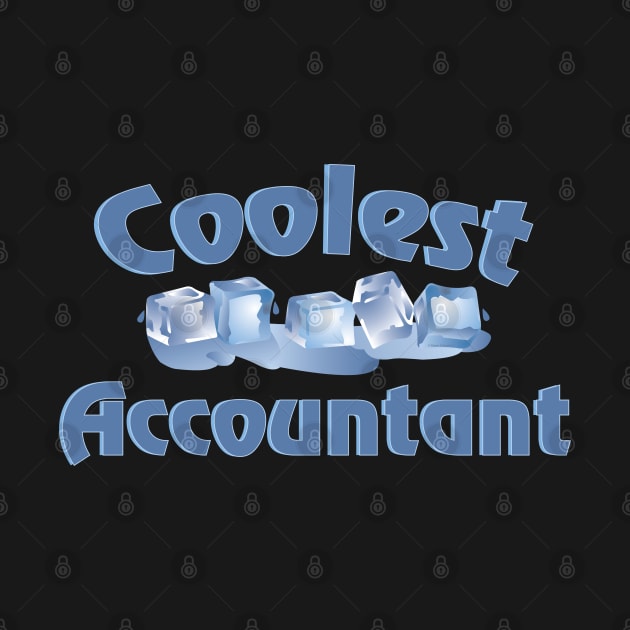 Coolest Accountant Ice by Barthol Graphics