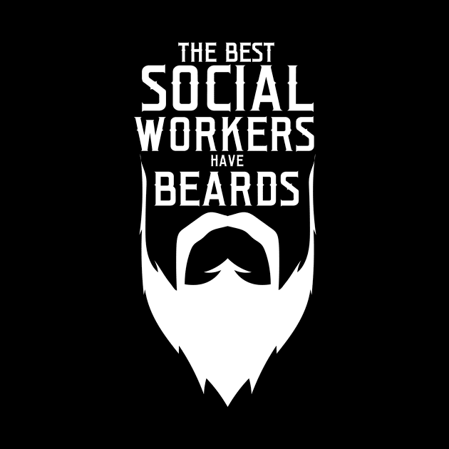 Social Worker With Beard by TheBestHumorApparel