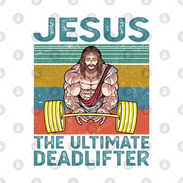 Jesus The Ultimate Deadlifter by Jason Smith