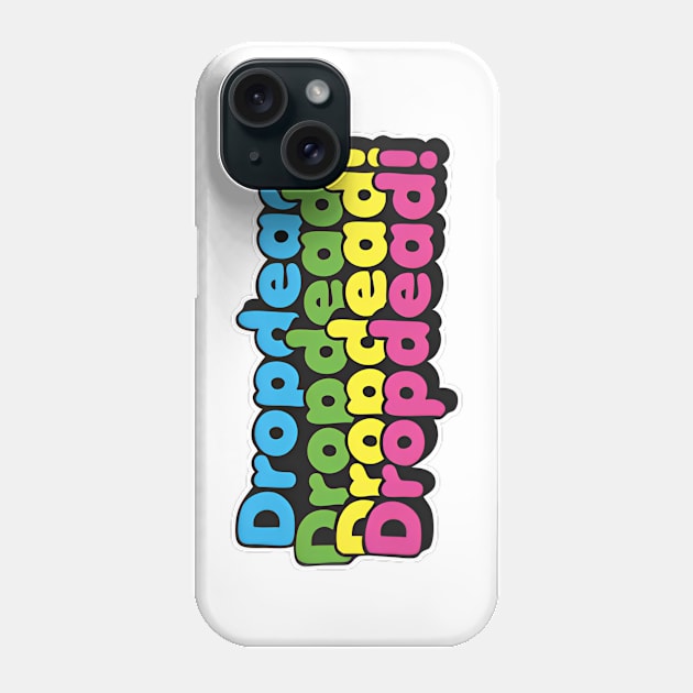 dropdead Phone Case by EPISODE ID