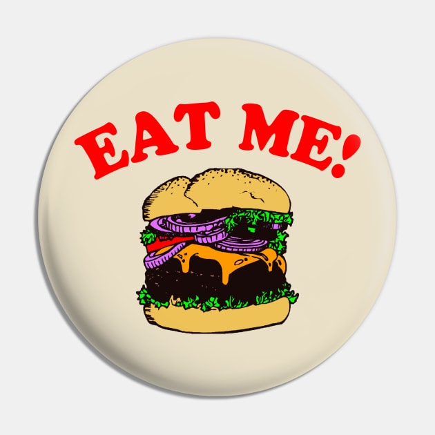 Eat Me Hamburger Pin by klance