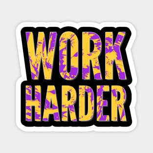Work Harder Purple & Gold Motivational Magnet