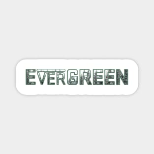 EverGREEN Magnet