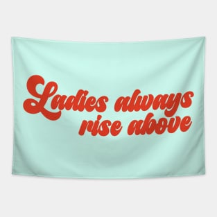 Ladies always rise above (red) Tapestry