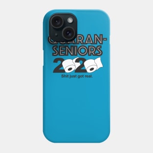 Quaran Senior 2020—Shit just got real! Phone Case