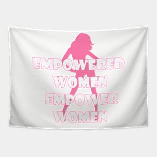 Empowered Women Empower Women T-Shirt Tapestry