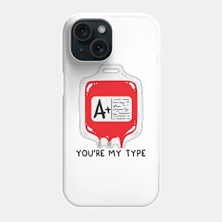 You're my type Phone Case