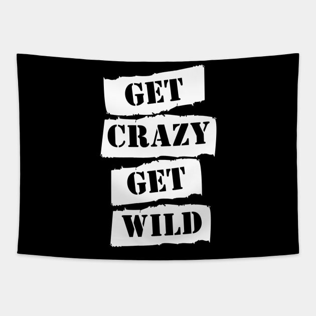 Get Crazy Get Wild Tapestry by Food in a Can