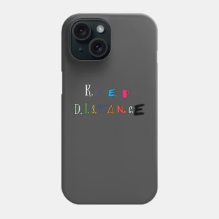 Keep distance Phone Case