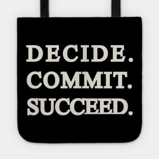 Decide Commit Succeed Gym quote Tote