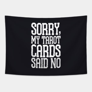 Sorry My Tarot Cards Said No Mama Tapestry