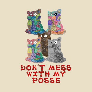 Don't Mess With My Posse T-Shirt