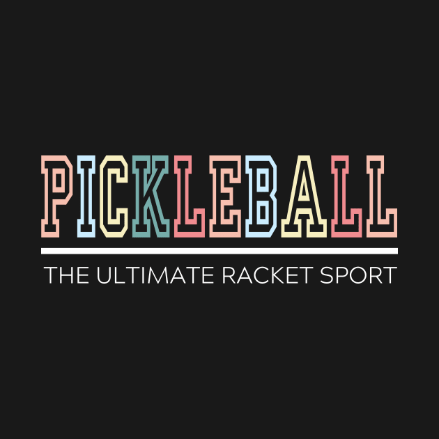 The Ultimate Racket Sport Funny Pickleball by Awesome Soft Tee